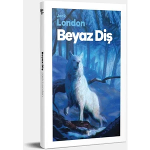 Beyaz Diş - Jack London