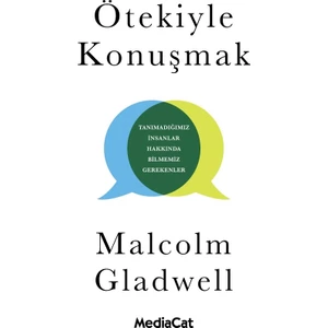 Ötekiyle Konuşmak - Malcolm Gladwell
