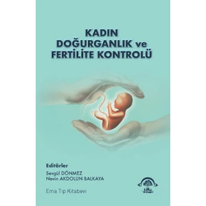 Kadın Doğurganlık ve Fertilite Kontrolü - Sevgül Dönmez - Nevin Akdolun Balkaya