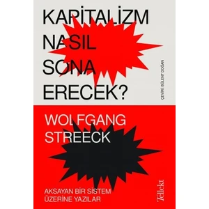Kapitalizm Nasıl Sona Erecek?  -  Wolfgang Streeck