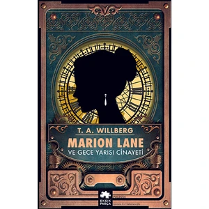 Marion Lane ve Gece Yarısı Cinayeti - T.a. Willberg