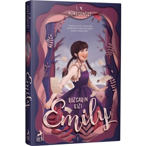 Rüzgarın Kızı Emily - Ciltli - Lucy Maud Montgomery +Ayraç