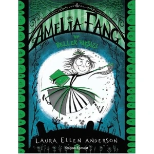 Amelia Fang ve Bellek Hırsızı - Laura Ellen Anderson