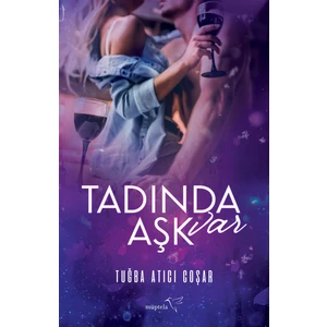 Tadında Aşk Var - Tuğba Atıcı Coşar