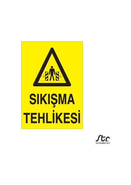 Sıkışma Tehlikesi 20 x 30 cm