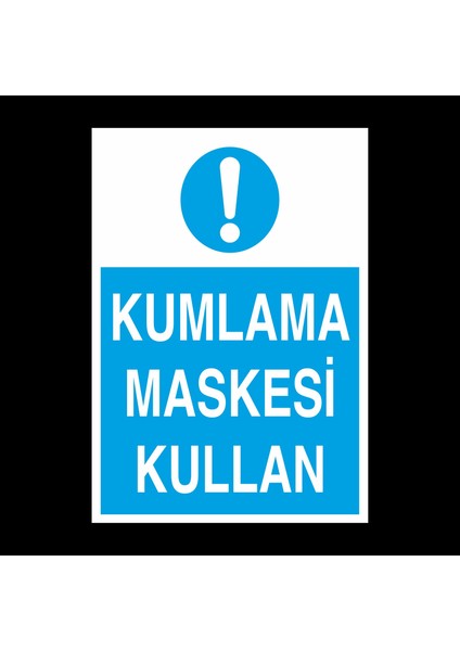 Kumlama Maskesi Kullan 20 x 30 cm