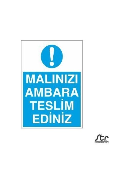 Malınızı Ambara Teslim Ediniz 20 x 30 cm