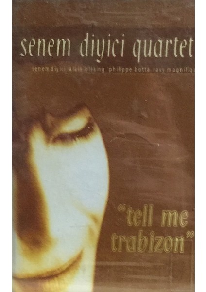 Senem Diyici - Tell Me Trabizon ( Kaset )