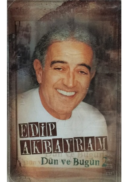 Edip Akbayram - Dün ve Bugün ( Kaset )