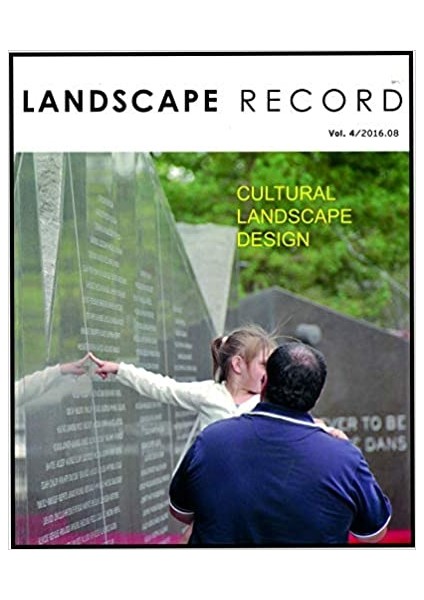 Cultural Landscape Design (Landscape Record Vol.4-2016) (Kültürel Peyzaj Tasarımı)