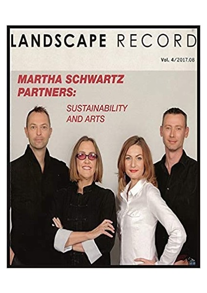 Martha Schwarts Partners (Landscape Record Vol.4/2017)