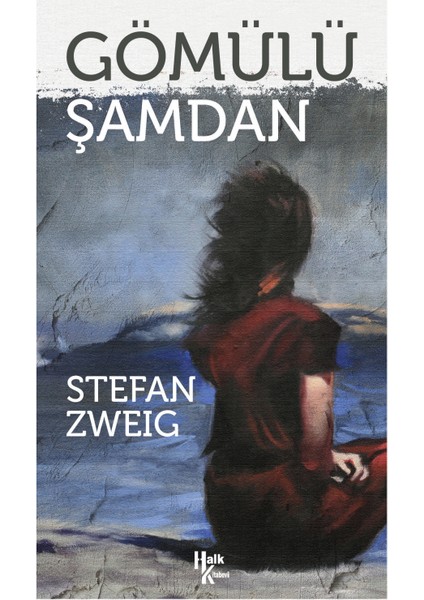 Gömülü Şamdan - Stefan Zweig