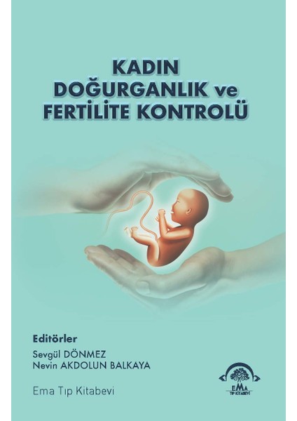 Kadın Doğurganlık ve Fertilite Kontrolü - Sevgül Dönmez - Nevin Akdolun Balkaya