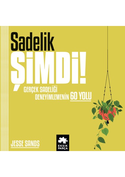 Sadelik Şimdi! - Jesse Sands