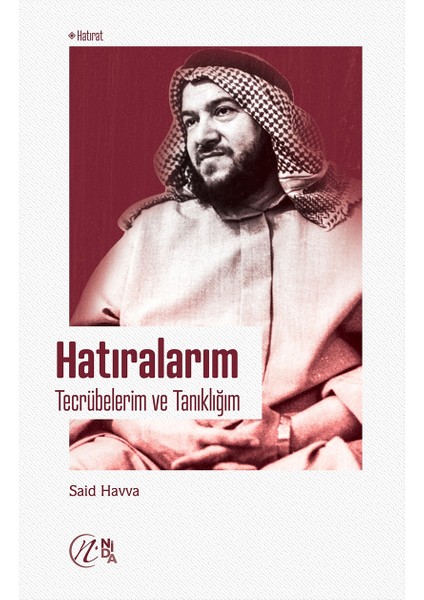 Hatıralarım - Tecrübelerim ve Tanıklığım - Said Havva