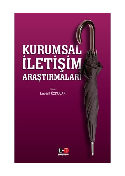 Kurumsal Iletişim Araştırmaları - Levent Özkoçak