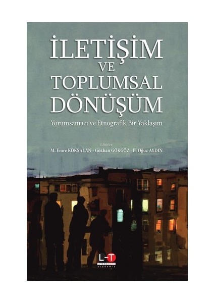 Iletişim ve Toplumsal Dönüşüm - M. Emre Köksalan