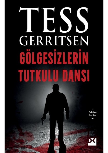 Gölgesizlerin Tutkulu Dansı - Tess Gerritsen