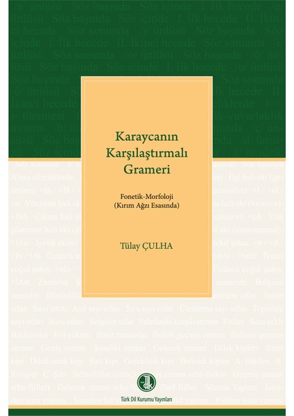 Karaycanın Karşılaştırmalı Grameri Fonetik-Morfoloji (Kırım Ağzı Esasında) - Tülay Çulha