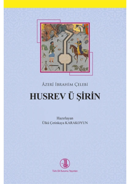 Husrev Ü Şirin - Azeri Ibrahim Çelebi