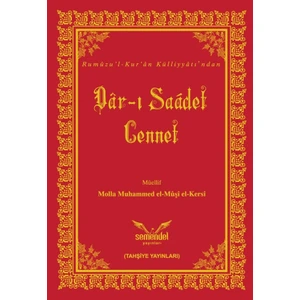 Dâr-I Saádet Cennet - Molla Muhammed El-Mûşî El-Kersî