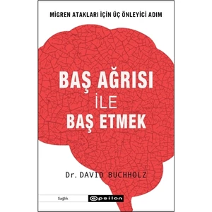 Baş Ağrısı ile Baş Etmek - David Buchholz