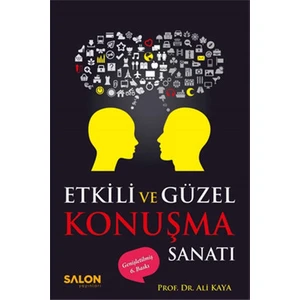 Etkili ve Güzel Konuşma Sanatı - Ali Kaya
