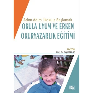 Anı Yayıncılık Adım Adım Ilkokula Başlamak Okula Uyum ve Erken Okuryazarlık Eğitimi