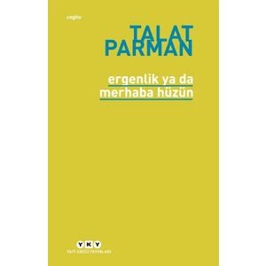 Ergenlik Ya Da Merhaba Hüzün - Talat Parman