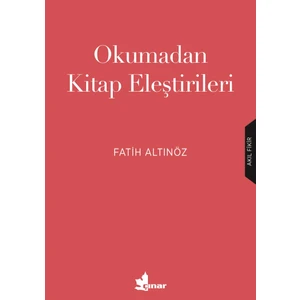 Okumadan Kitap Eleştirileri - Fatih Altınöz