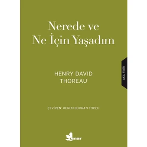 Nerede ve Ne Için Yaşadım - Henry David Thoreau
