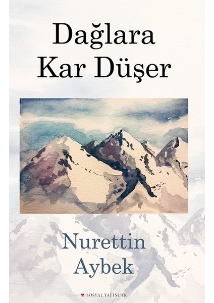 Dağlara Kar Düşer - Nurettin Aybek