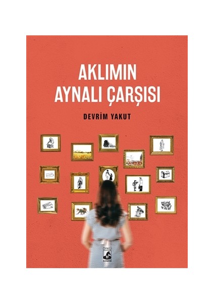 Aklımın Aynalı Çarşısı - Devrim Yakut
