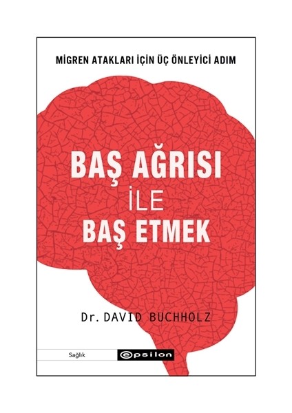 Baş Ağrısı ile Baş Etmek - David Buchholz