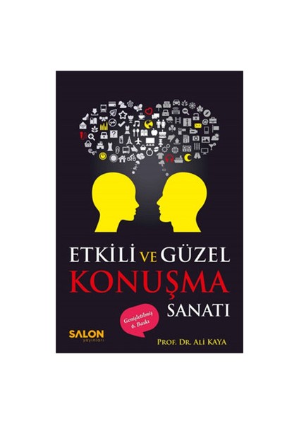 Etkili ve Güzel Konuşma Sanatı - Ali Kaya