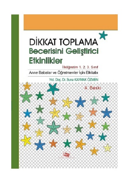 Dikkat Toplama Becerisini Geliştirici Etkinlikler - Ilköğretim 1. 2. 3. Sınıf