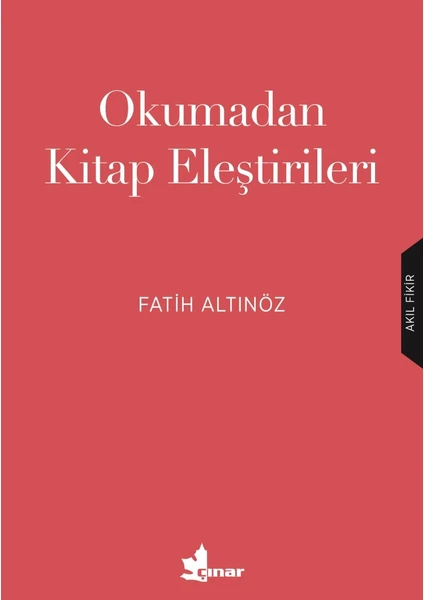 Okumadan Kitap Eleştirileri - Fatih Altınöz