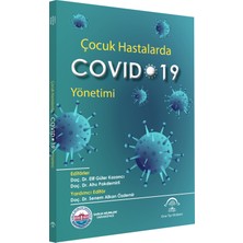 Çocuk Hastalarda Covıd 19 Yönetimi - Elif Güler Kazancı - Ahu Pakdemirli - Senem Alkan Özdemir
