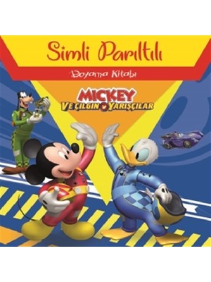 Disney Mickey ve Çılğın Yarışçılar Simli Parıltılı Boyama Kitabı