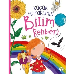 Küçük Meraklının Bilim Rehberi - Anne Rooney