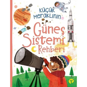 Küçük Meraklının Güneş Sistemi Rehberi - Ian Graham