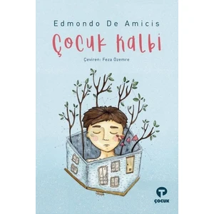 Çocuk Kalbi - Edmondo De Amicis