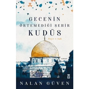 Gecenin Örtemediği Şehir Kudüs - Nalan Güven
