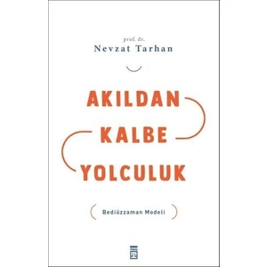 Akıldan Kalbe Yolculuk - Nevzat Tarhan