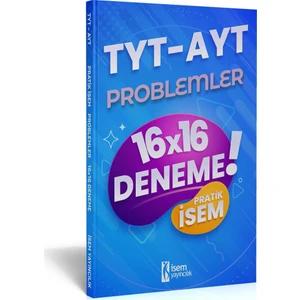 İSEM Yayıncılık TYT AYT Pratik Kazandıran Problemler 16X16 Deneme
