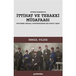 İttihat ve Terakki Müdafaası - İsmail Yıldız