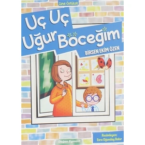 Uç Uç Uğur Böceğim - Birsen Ekim Özen