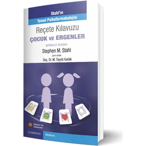 Stahl'ın Reçete Klavuzu Çocuk ve Ergenler - M. Tayyib Kadak