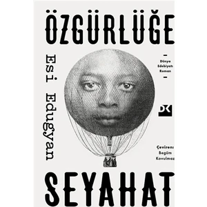 Özgürlüğe Seyahat - Esi Edugyan
