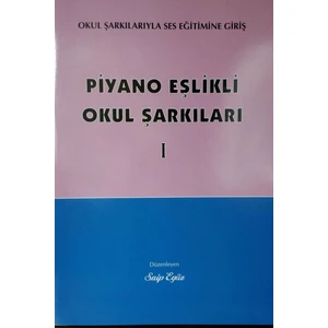 Piyano Eşlikli Okul Şarkıları - Saip Egüz